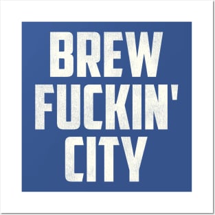 Brew F***in' City / Milwaukee FFL Posters and Art